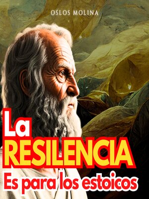 cover image of La Resiliencia es para los Estoicos